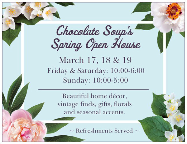 3 17 17 Choclate Soup Open House