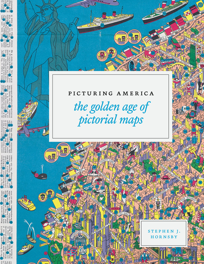 picturing america the golden age of pictoral maps stephen j hornsby