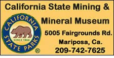 'Click' For More Info: ‘California State Mining & Mineral Museum’ Located in Mariposa, California