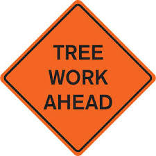 tree work sign