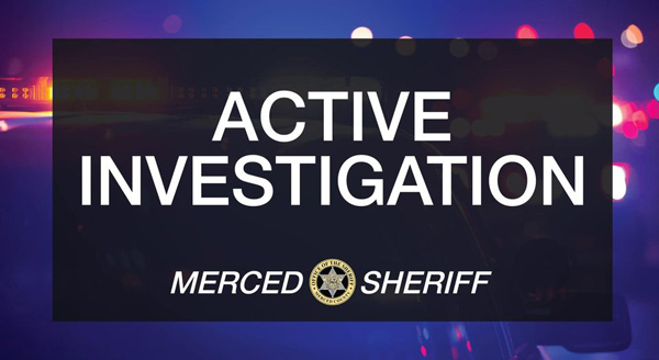 Merced SO active investigation