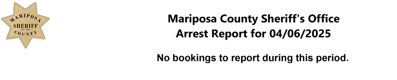 mariposa county booking report for april 6 2025