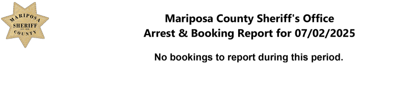 mariposa county booking report for july 2 2025