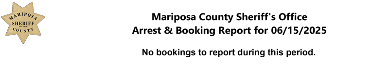 mariposa county booking report for june 15 2025