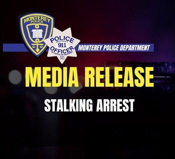 Monterey PD stalking