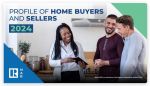 National Association of Realtors® Report First-Time Home Buyers Shrink to Historic Low of 24% as Buyer Age Hits Record High - As Home Buyers Encounter an Unaffordable Housing Market, Many Are Choosing to Double Up as Families