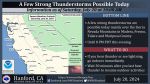 Weather Service Reports a Few Strong Thunderstorms Possible Today (Saturday, July 20) for the Sierra Nevada and Foothills of Fresno, Mariposa, Madera and Tuolumne Counties Including Yosemite