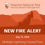 Yosemite National Park Reports 9 Lightning Strike Fires from Sunday’s Storms - No Anticipated Closures,  All Are Less Than 1/10th of an Acre in Remote Areas